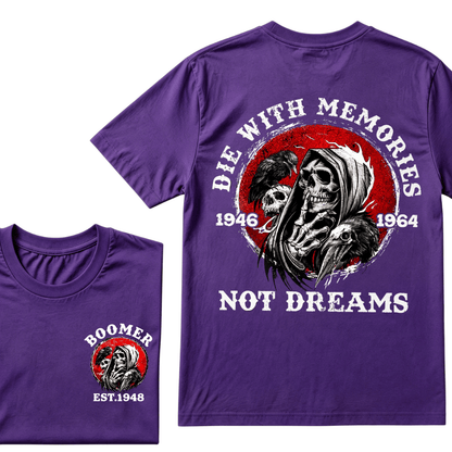 Customize Year Boomer EST.Year T-shirt, Die With Memories Not Dreams Print T-Shirt