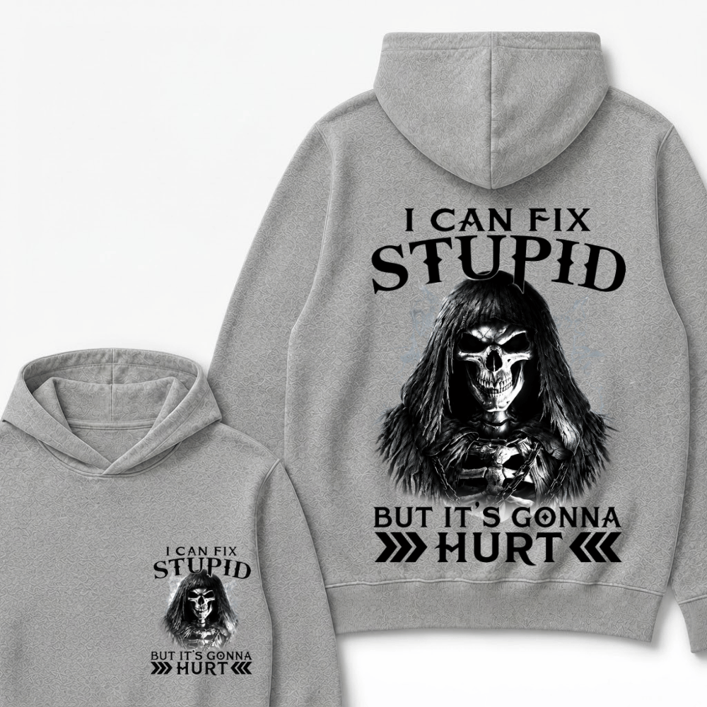 I Can Fix Stupid But It's Gonna Hurt Skull Hoodie