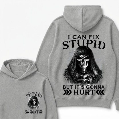 I Can Fix Stupid But It's Gonna Hurt Skull Hoodie