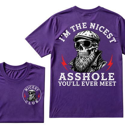 I'm The Nicest As Shole You'll Ever Meet. T-shirt