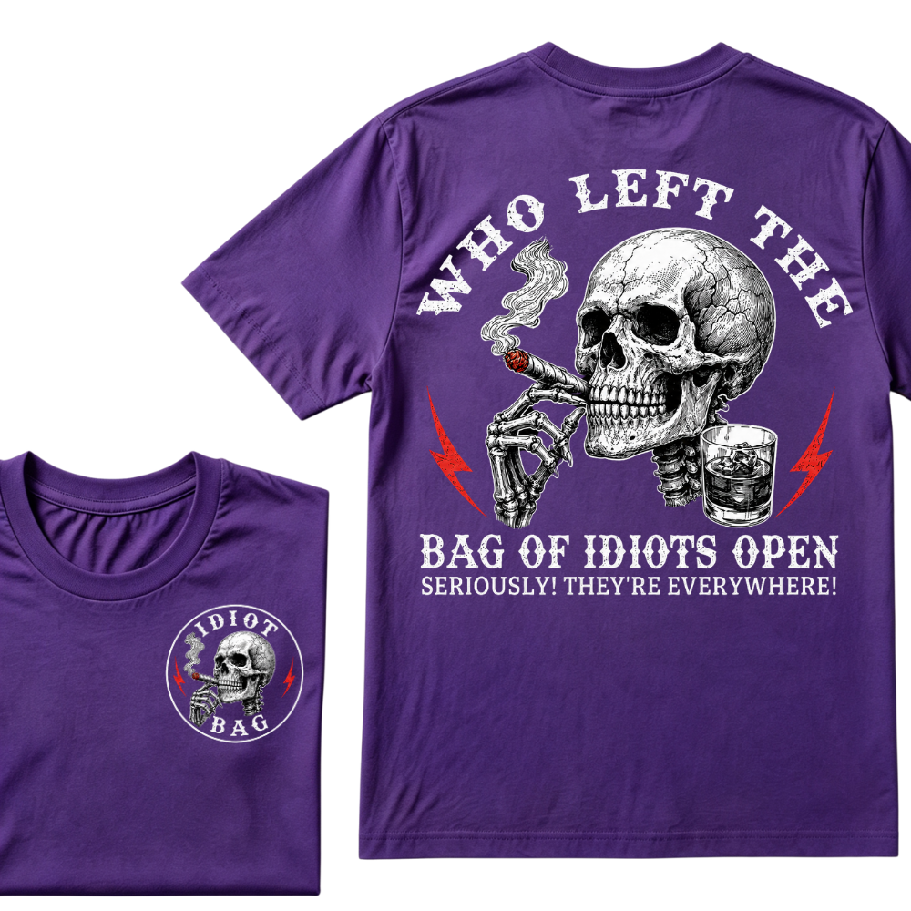 Who Left The Bag Of Idiots Open? T-shirt