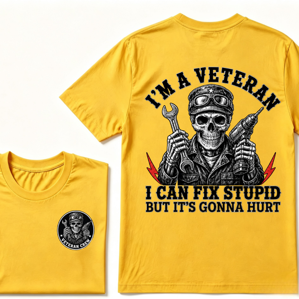 I'm A Veteran I Can Fix Stupid But It's Gonna Hurt T-Shirt