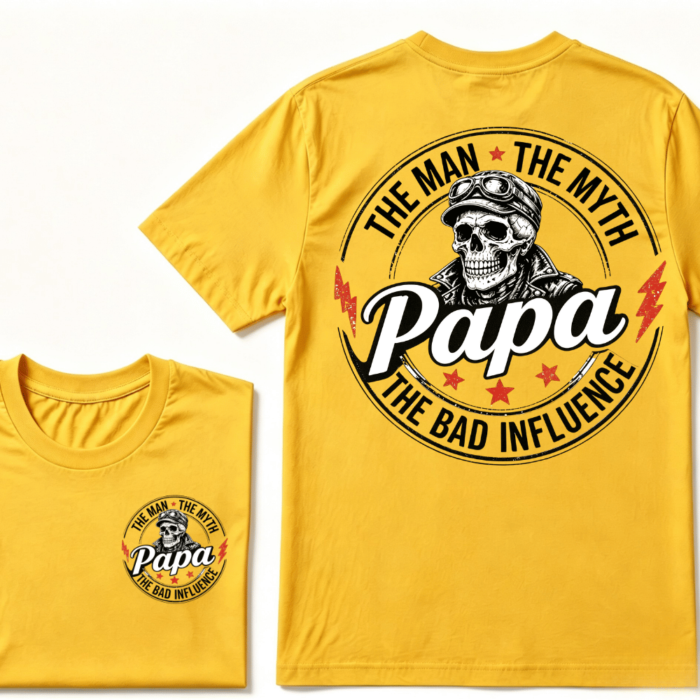 Papa The Man The Myth The Bad Influence T-shirt