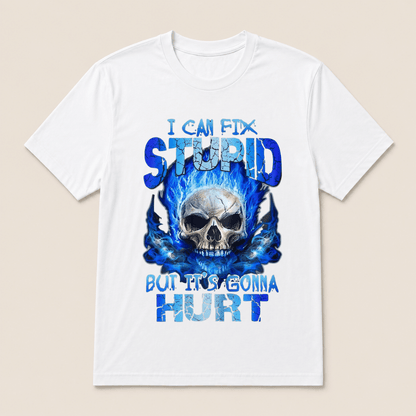 Skull Blue I Can Fix Stupid But It’s Gonna Hurt Shirt
