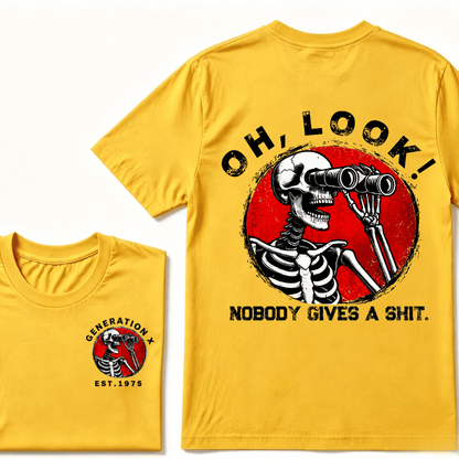 Customize Your Year Generation X EST.Year Oh,Look! Nobody Gives A Shit Print T-Shirt