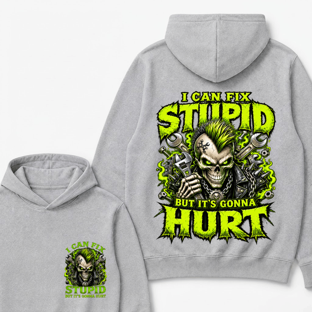 I Can Fix Stupid But It's Gonna Hurt Skull Unisex Hoodie