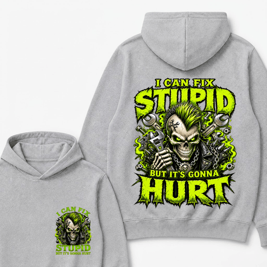 I Can Fix Stupid But It's Gonna Hurt Skull Unisex Hoodie