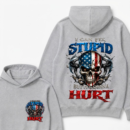 I Can Fix Stupid But It's Gonna Hurt Skull Hoodie