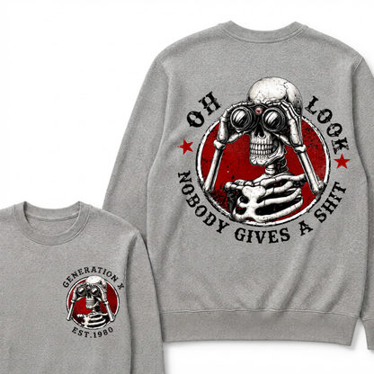 Generation X EST.Year Oh Look Nobody Gives A Shit Print Sweatshirts