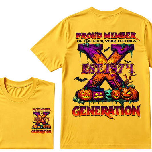 Proud Member Of The Fuck Your Feelings Generation X EST.Year Halloween T-Shirt