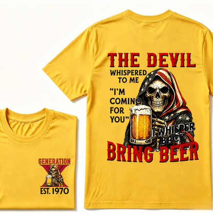Custom EST.Year The Devil Whispered To Me "I'm Coming For You" I Whisper Back Bring Beer Graphic T‑Shirt