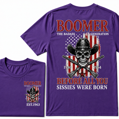 The Badass Generation 1946-1964 Before All You Sissies Were Born BOOMER EST.Year T-Shirt