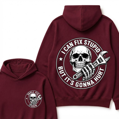 I Can Fix Stupid But It's Gonna Hurt Hoodie