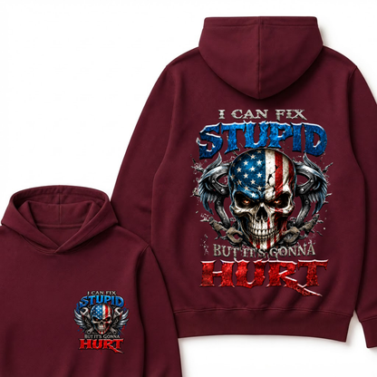 I Can Fix Stupid But It's Gonna Hurt Skull Hoodie