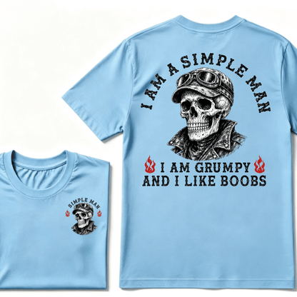I'm A Simple Man I Am Grumpy And I Like Boobs T-shirt