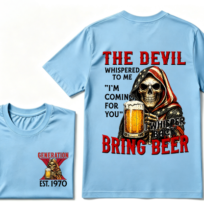 Custom EST.Year The Devil Whispered To Me "I'm Coming For You" I Whisper Back Bring Beer Graphic T‑Shirt