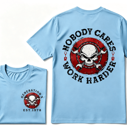 Custom Your Year Nobody Cares Work Harder Print Gen X EST.Year T-shirt