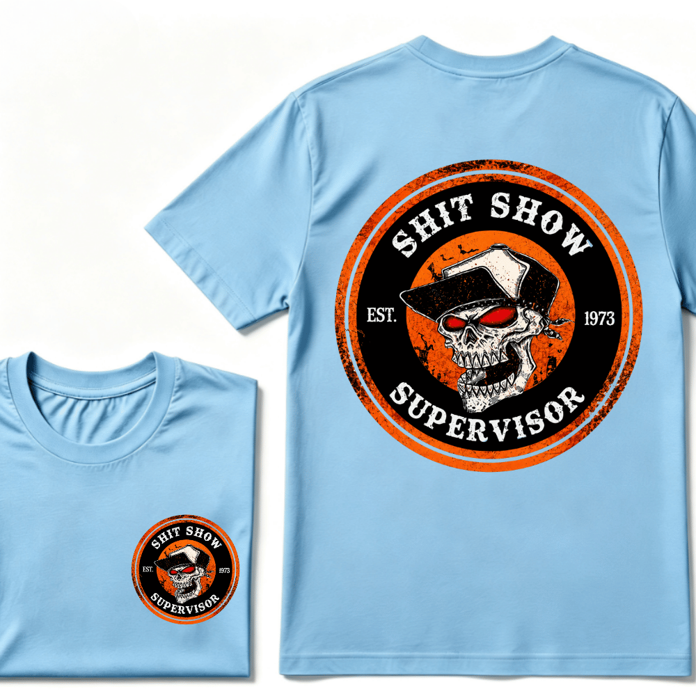 Custom Your Year Shit Show Supervisor EST.Year Skull Print T-Shirt