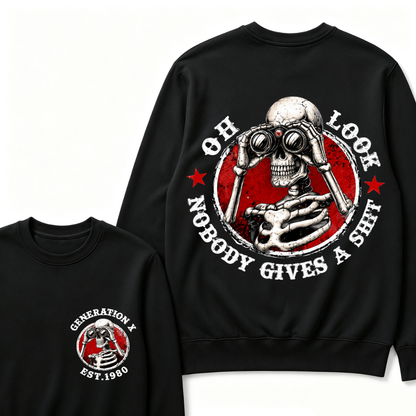 Generation X EST.Year Oh Look Nobody Gives A Shit Print Sweatshirts