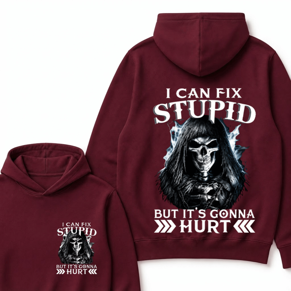 I Can Fix Stupid But It's Gonna Hurt Skull Hoodie