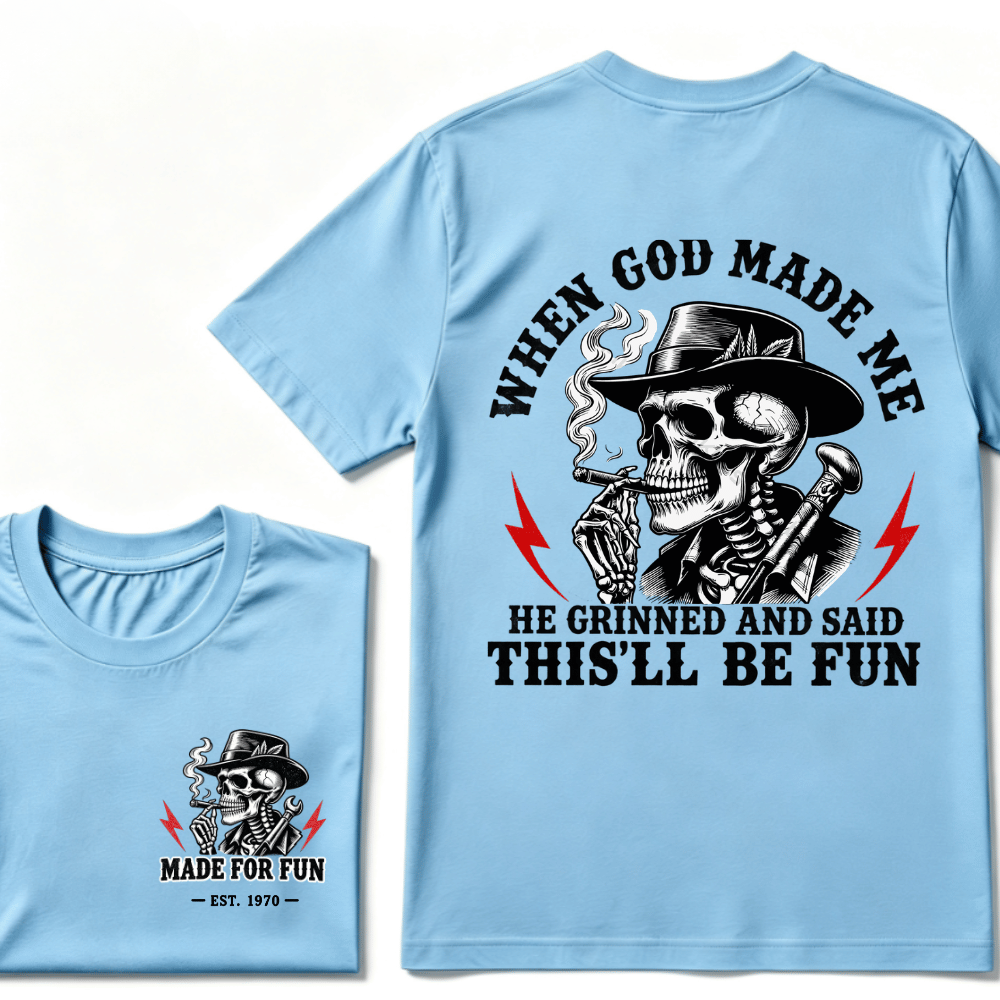 Custom Your Year When God Made Me He Grinned And Said "This‘ll Be Fun" EST.Year T-shirt