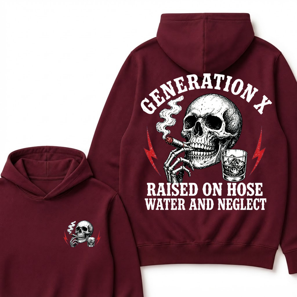 Generation X Raised On Hose Water And Neglect Hoodie
