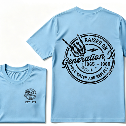 Custom Your Year Raised On Hose Water And Neglect Generation X T-Shirts