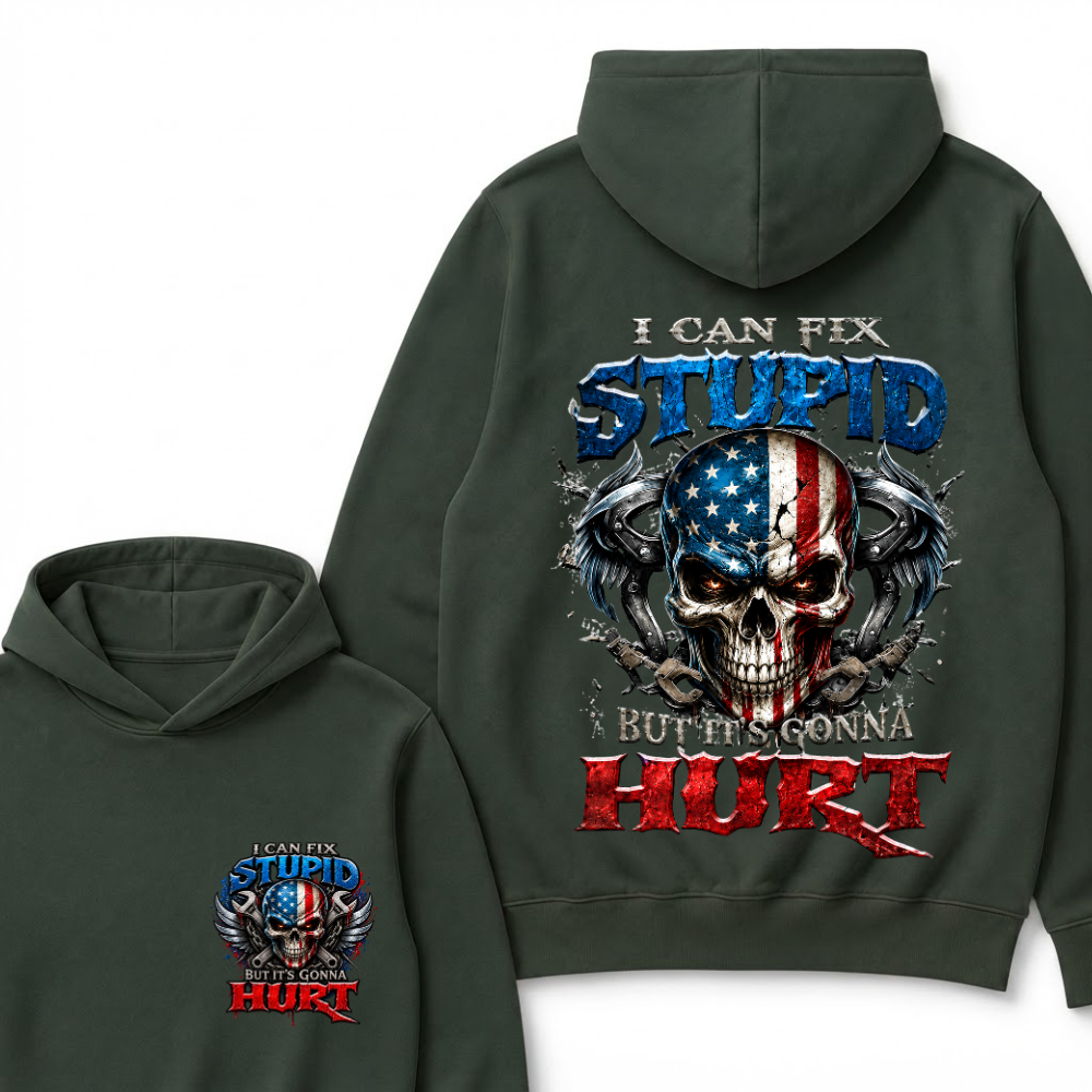 I Can Fix Stupid But It's Gonna Hurt Skull Hoodie