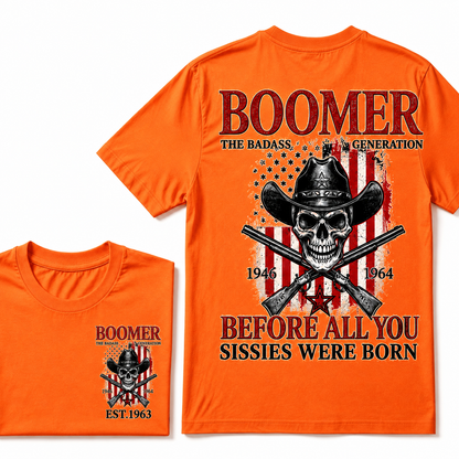 The Badass Generation 1946-1964 Before All You Sissies Were Born BOOMER EST.Year T-Shirt