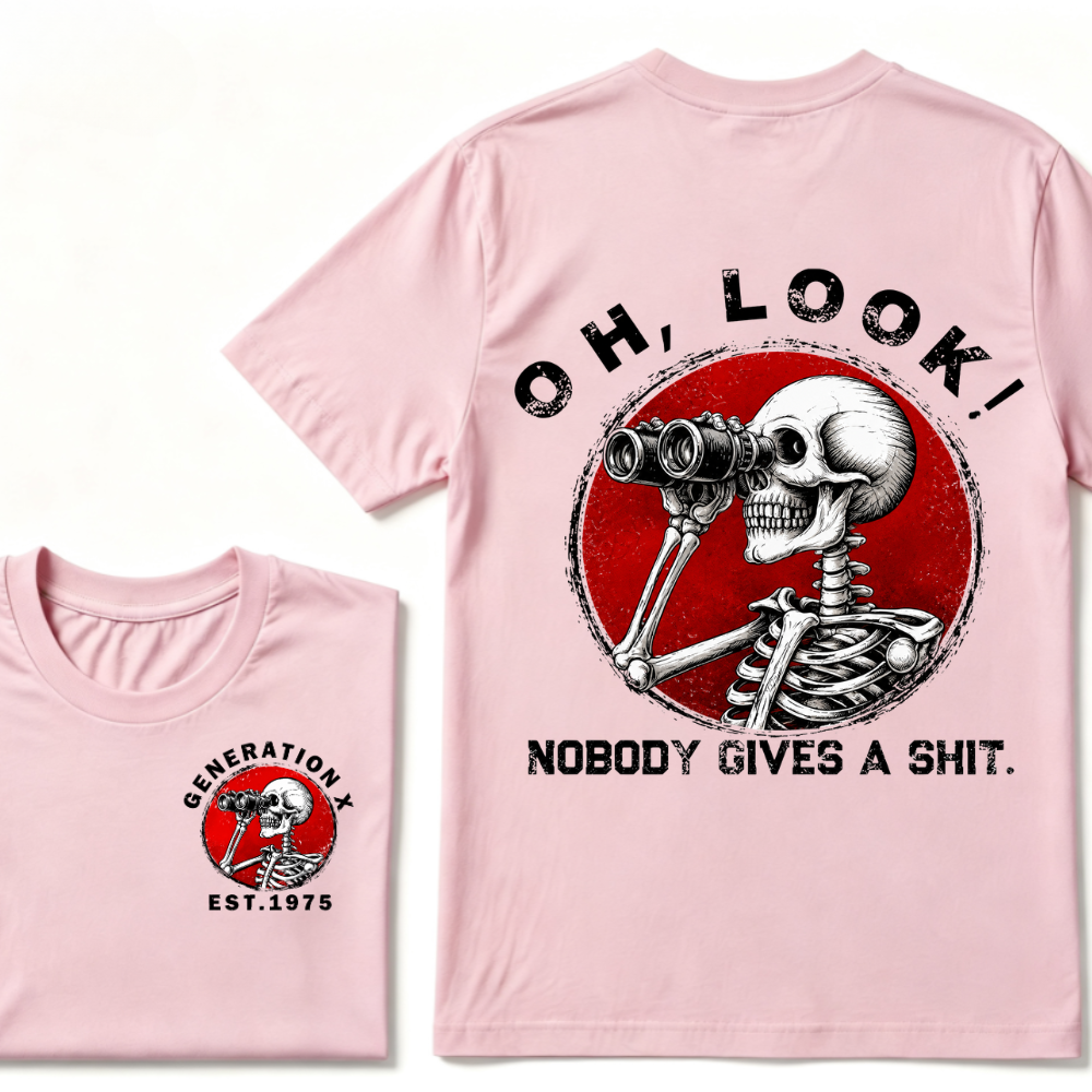 Generation X EST.Year Oh,Look! Nobody Gives A Shit Print T-Shirt