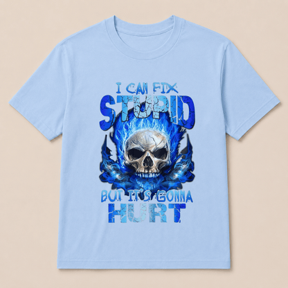 Skull Blue I Can Fix Stupid But It’s Gonna Hurt Shirt