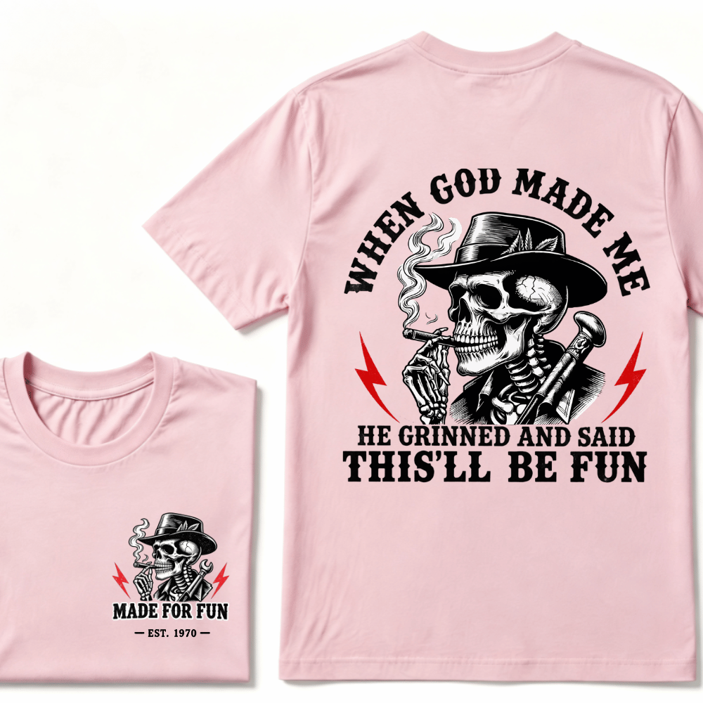 Custom Your Year When God Made Me He Grinned And Said "This‘ll Be Fun" EST.Year T-shirt