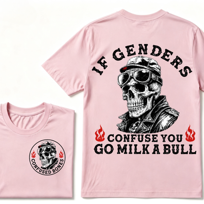 If Genders Confuse You Go Milk A Bull T-shirt