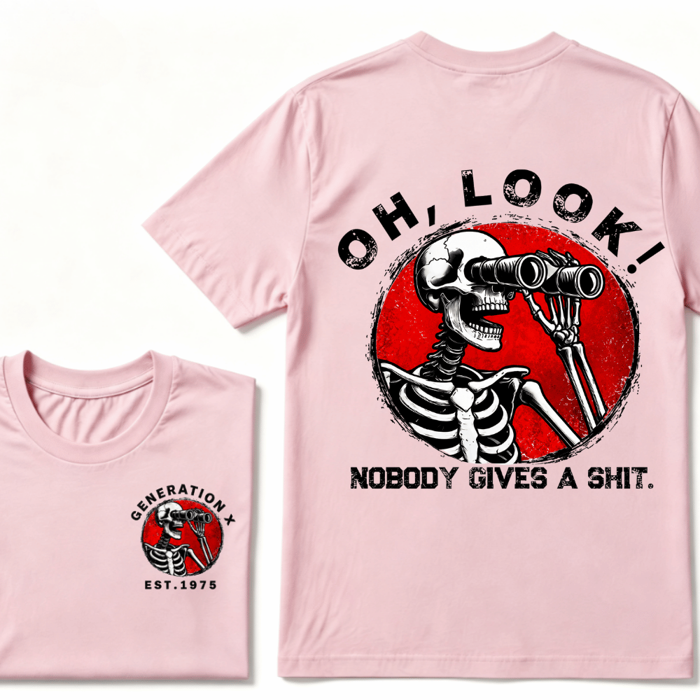 Customize Your Year Generation X EST.Year Oh,Look! Nobody Gives A Shit Print T-Shirt