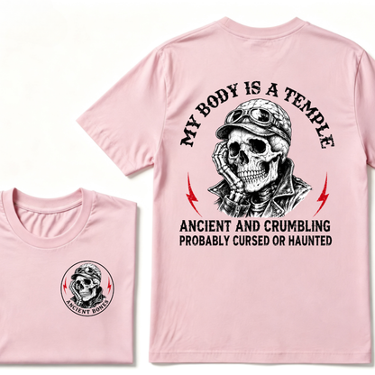 My Body Is A Temple Ancient And Crumbling Probably Cursed Or Haunted T-shirt