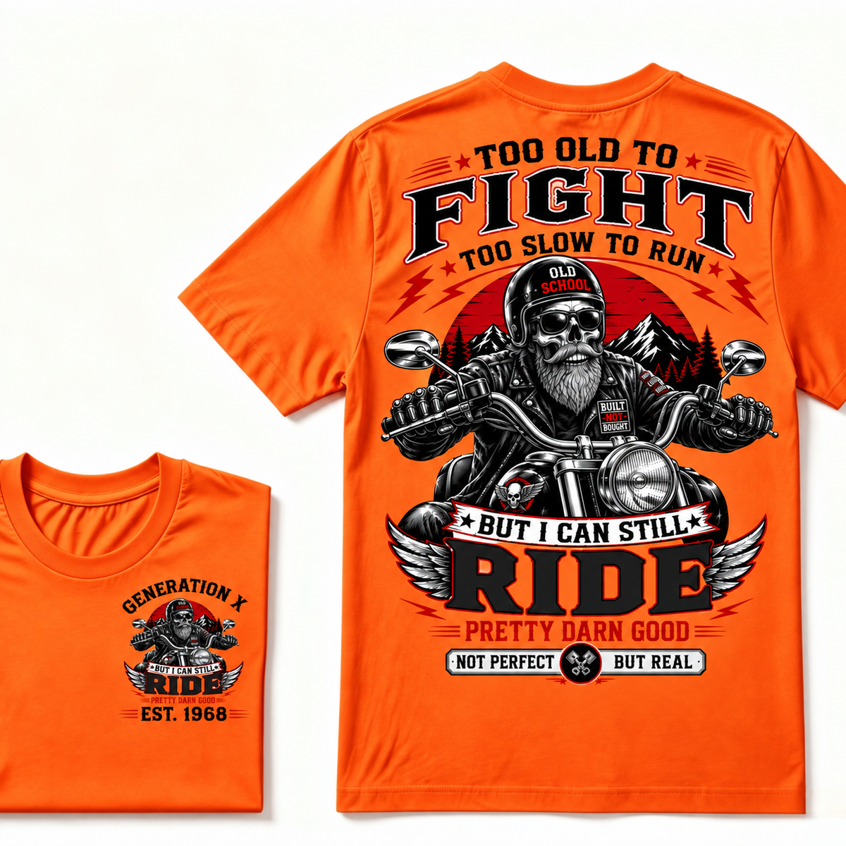 Too Old To Fight, Too Slow To Run, But I Can Still Ride Generation X EST.Year T-Shirt