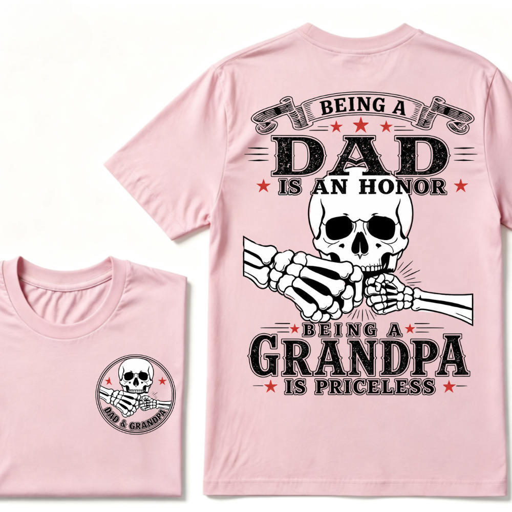 Being Dad Is An Honor Being Papa Is Priceless T-shirt