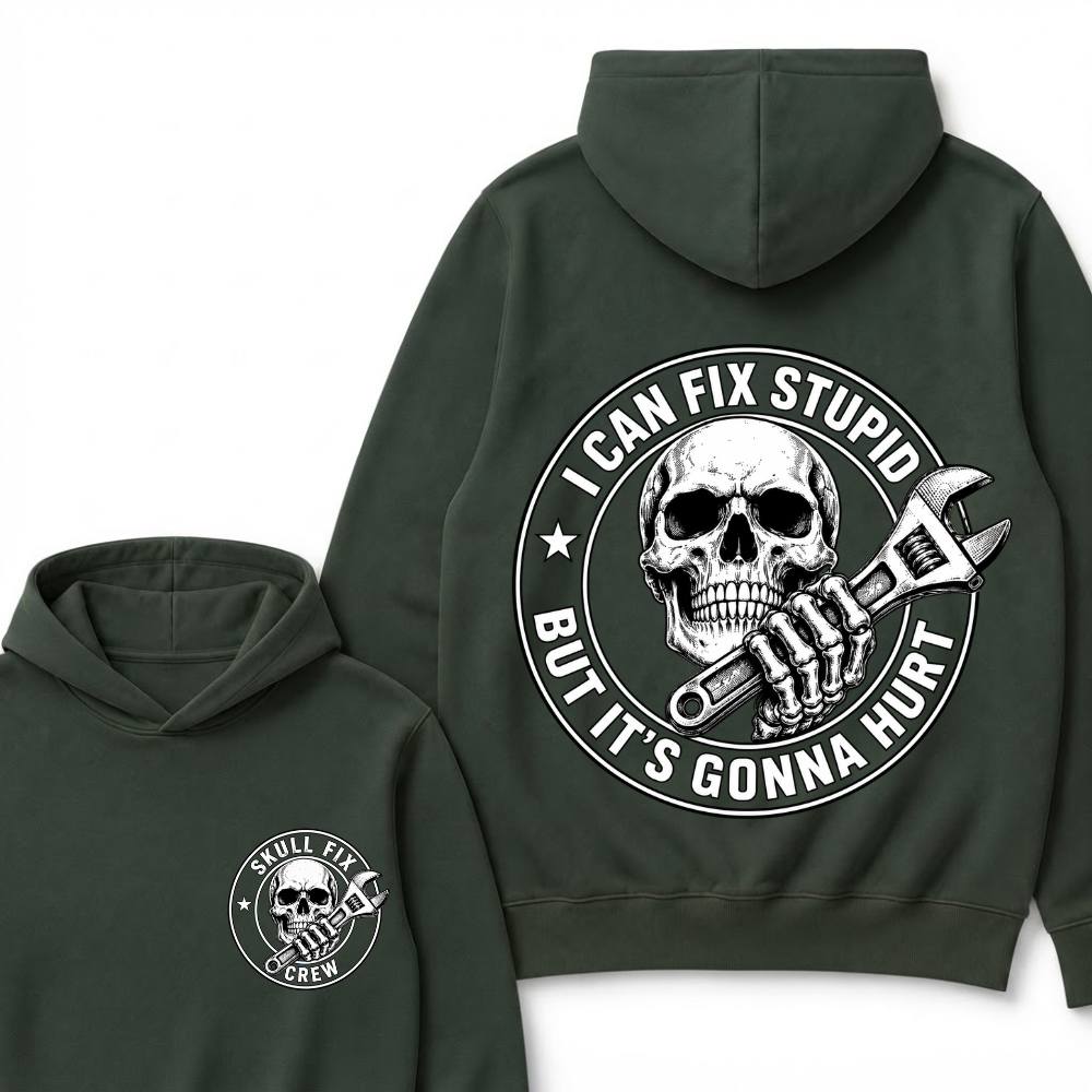 I Can Fix Stupid But It's Gonna Hurt Hoodie