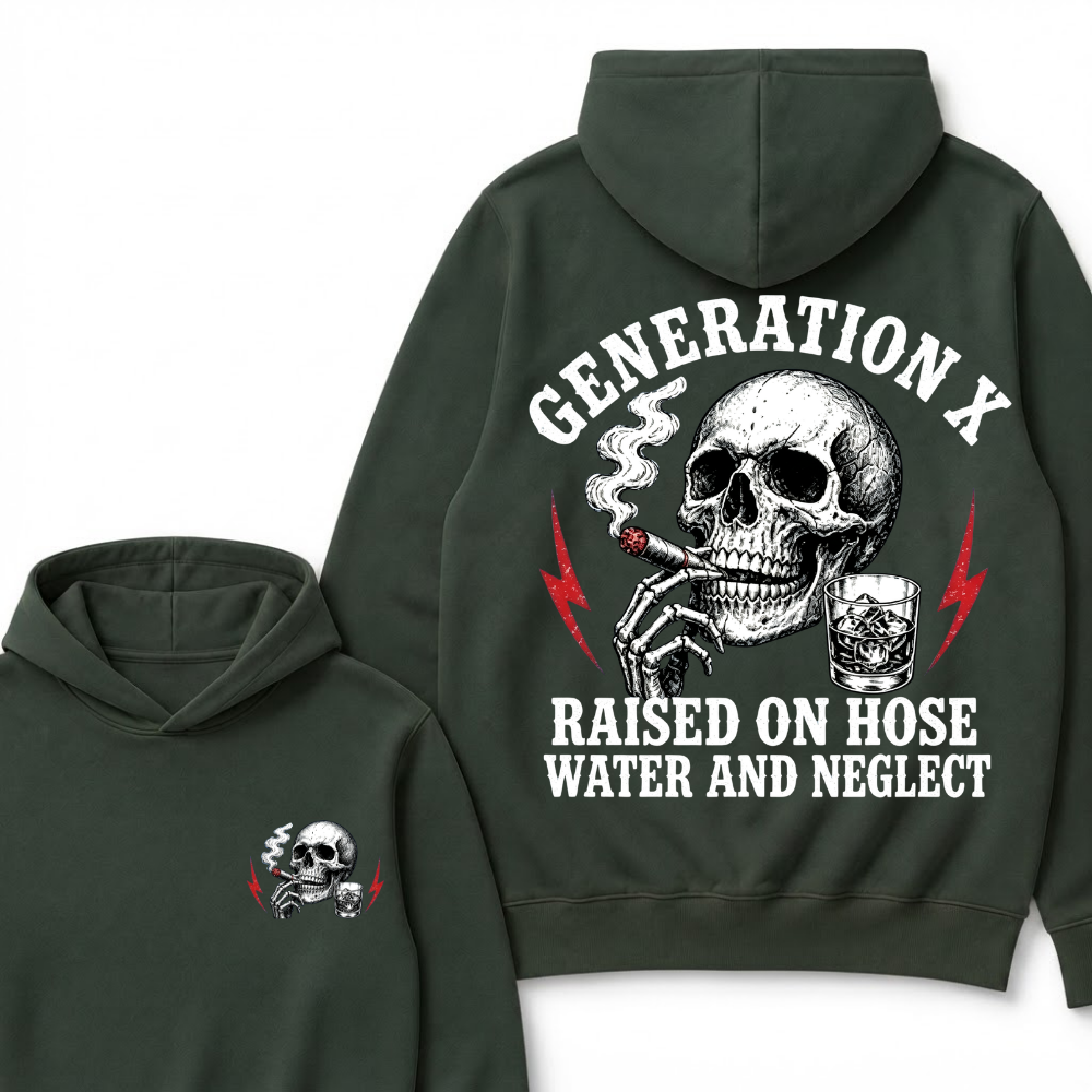 Generation X Raised On Hose Water And Neglect Hoodie