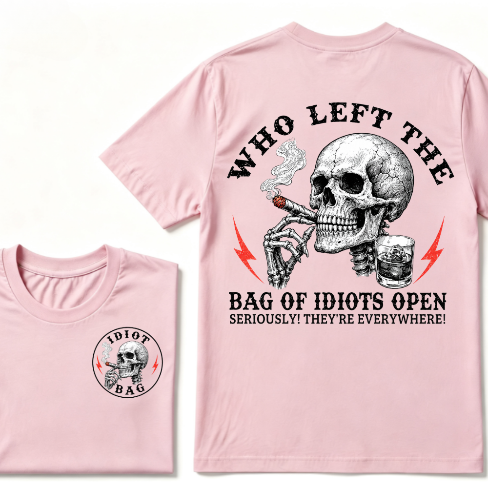 Who Left The Bag Of Idiots Open? T-shirt
