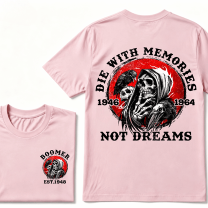 Customize Year Boomer EST.Year T-shirt, Die With Memories Not Dreams Print T-Shirt