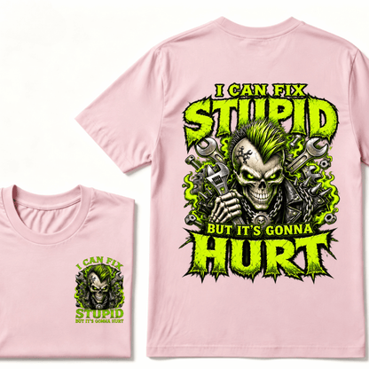 I Can Fix Stupid But It's Gonna Hurt Skull Unisex T-Shirt