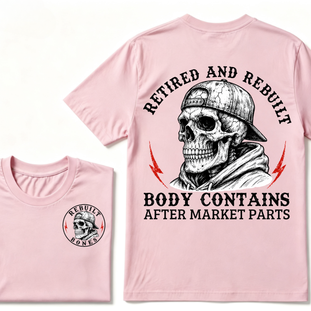 Retired And Rebuilt Body Contains After Market Parts T-shirt