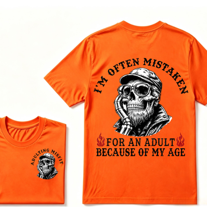 I'm Often Mistaken For An Adult Because Of My Age T-shirt