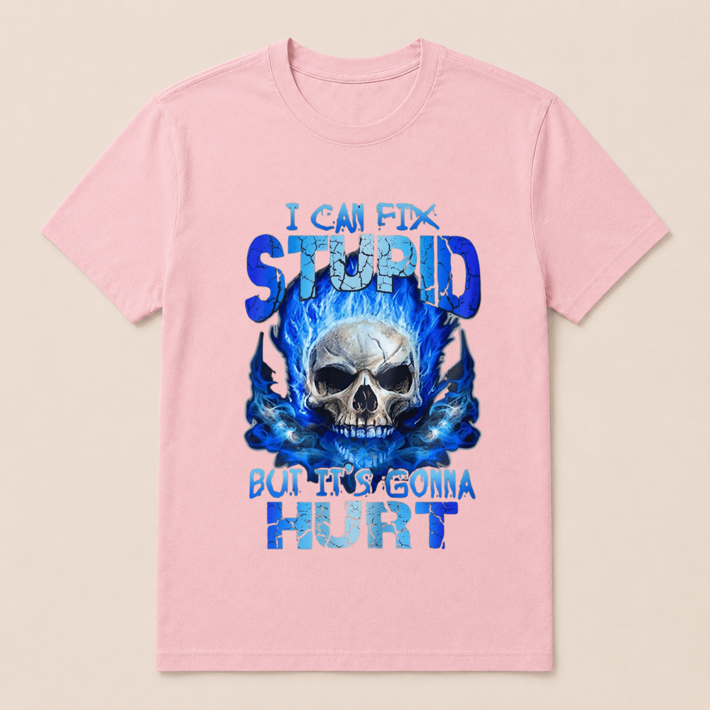 Skull Blue I Can Fix Stupid But It’s Gonna Hurt Shirt
