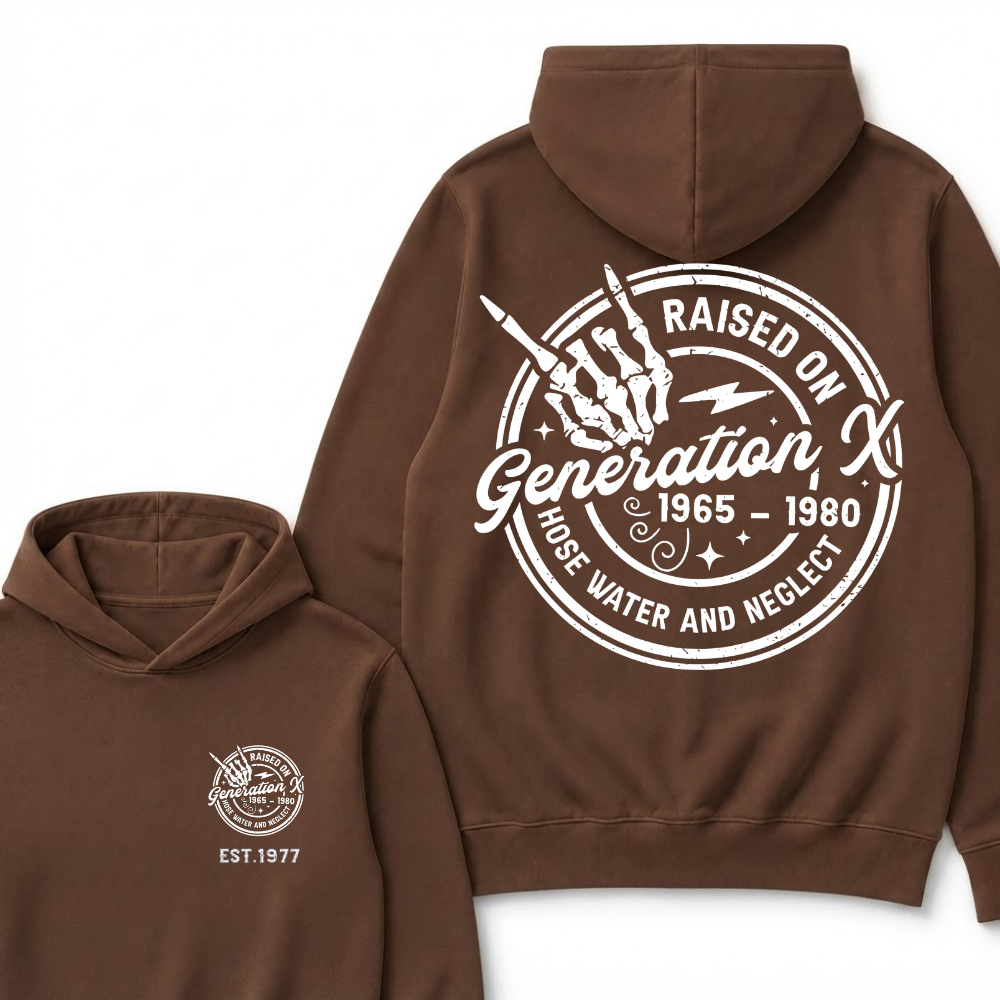 Custom Your Year Raised On Hose Water And Neglect Generation X Hoodie