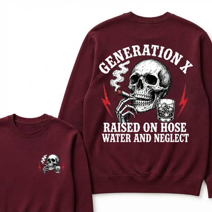 Generation X Raised On Hose Water And Neglect Sweatshirts
