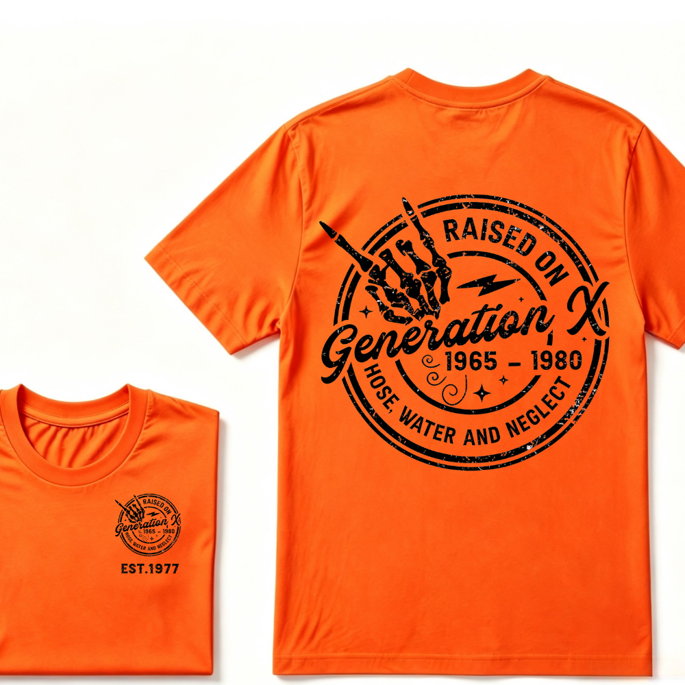 Custom Your Year Raised On Hose Water And Neglect Generation X T-Shirts