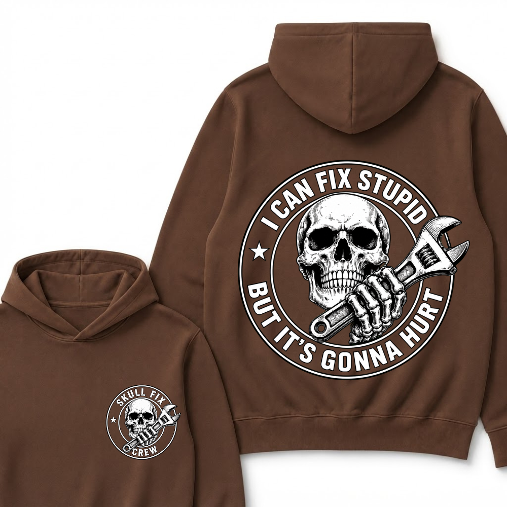 I Can Fix Stupid But It's Gonna Hurt Hoodie
