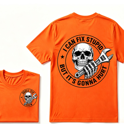 I Can Fix Stupid But It's Gonna Hurt T-Shirt